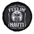 Funny Feelin Nauti Spare Tire Cover Boat Captain Pontoon Sailing Sailor Skull