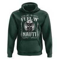 Funny Feelin Nauti Hoodie Boat Captain Pontoon Sailing Sailor Skull