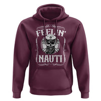 Funny Feelin Nauti Hoodie Boat Captain Pontoon Sailing Sailor Skull