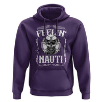 Funny Feelin Nauti Hoodie Boat Captain Pontoon Sailing Sailor Skull