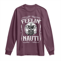 Funny Feelin Nauti Long Sleeve Shirt Boat Captain Pontoon Sailing Sailor Skull