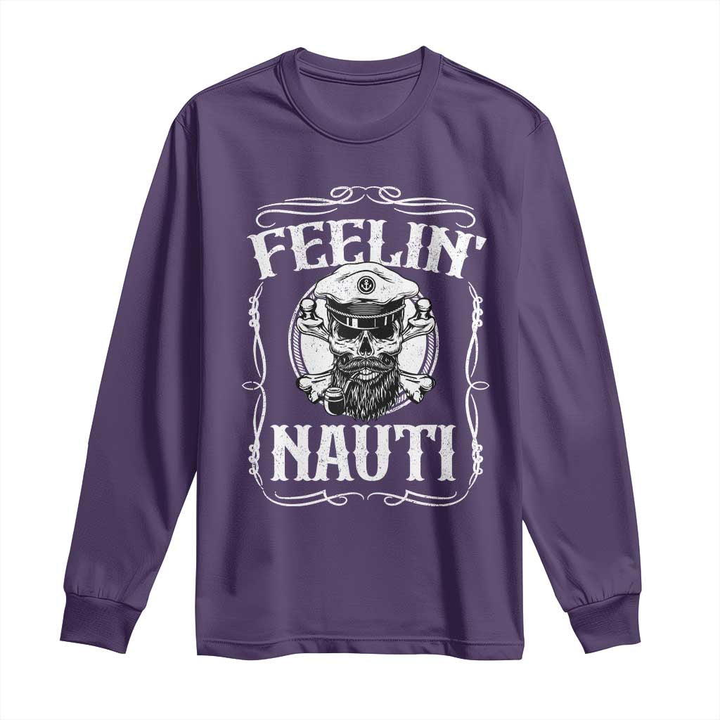 Funny Feelin Nauti Long Sleeve Shirt Boat Captain Pontoon Sailing Sailor Skull
