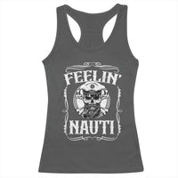 Funny Feelin Nauti Racerback Tank Top Boat Captain Pontoon Sailing Sailor Skull