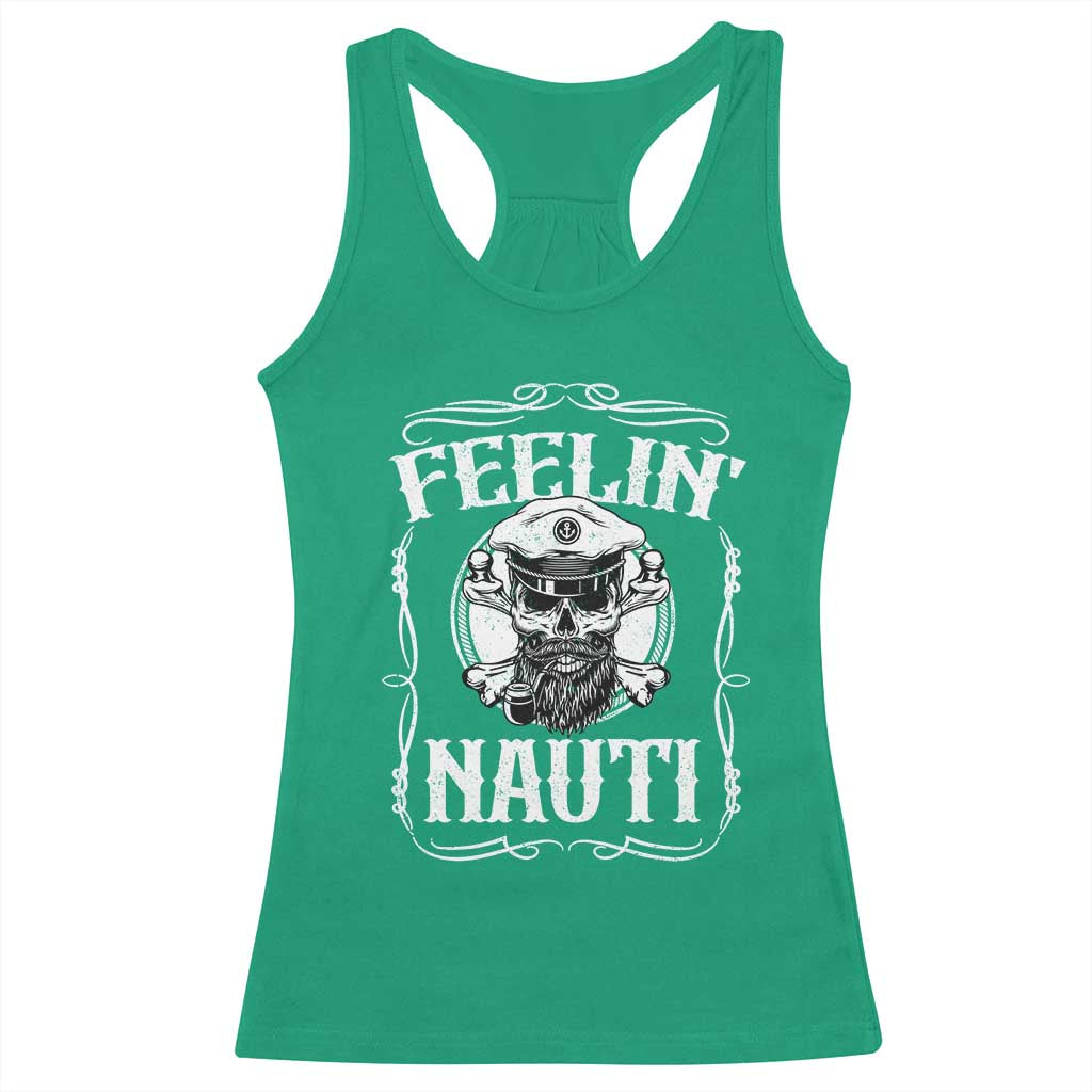 Funny Feelin Nauti Racerback Tank Top Boat Captain Pontoon Sailing Sailor Skull