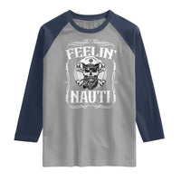 Funny Feelin Nauti Raglan Shirt Boat Captain Pontoon Sailing Sailor Skull