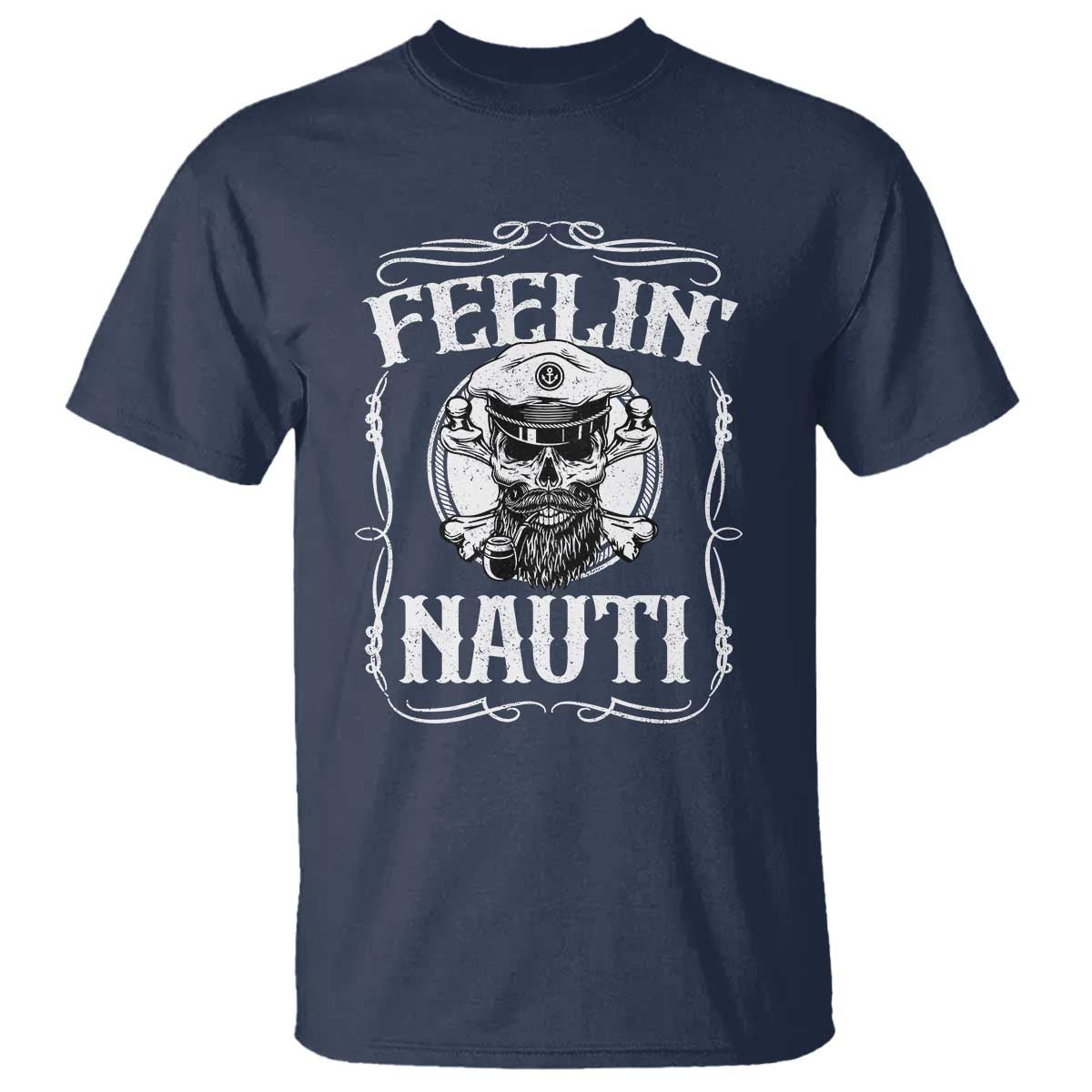 Funny Feelin Nauti T Shirt Boat Captain Pontoon Sailing Sailor Skull