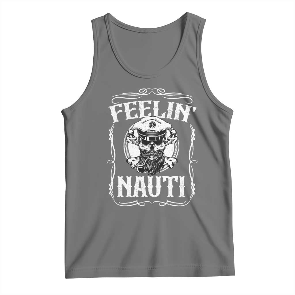 Funny Feelin Nauti Tank Top Boat Captain Pontoon Sailing Sailor Skull