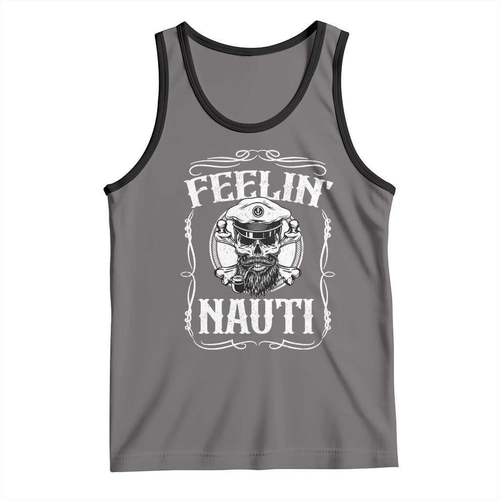 Funny Feelin Nauti Tank Top Boat Captain Pontoon Sailing Sailor Skull