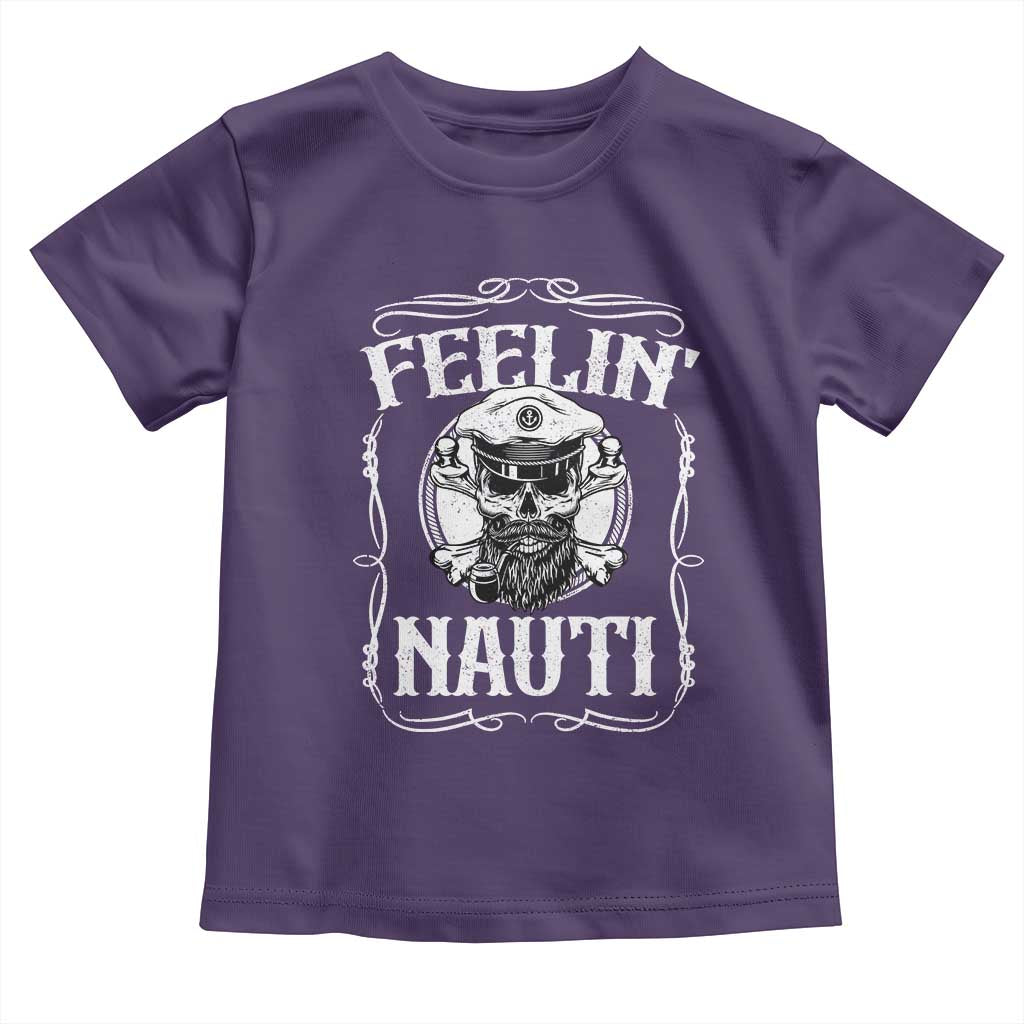Funny Feelin Nauti Toddler T Shirt Boat Captain Pontoon Sailing Sailor Skull