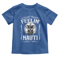 Funny Feelin Nauti Toddler T Shirt Boat Captain Pontoon Sailing Sailor Skull