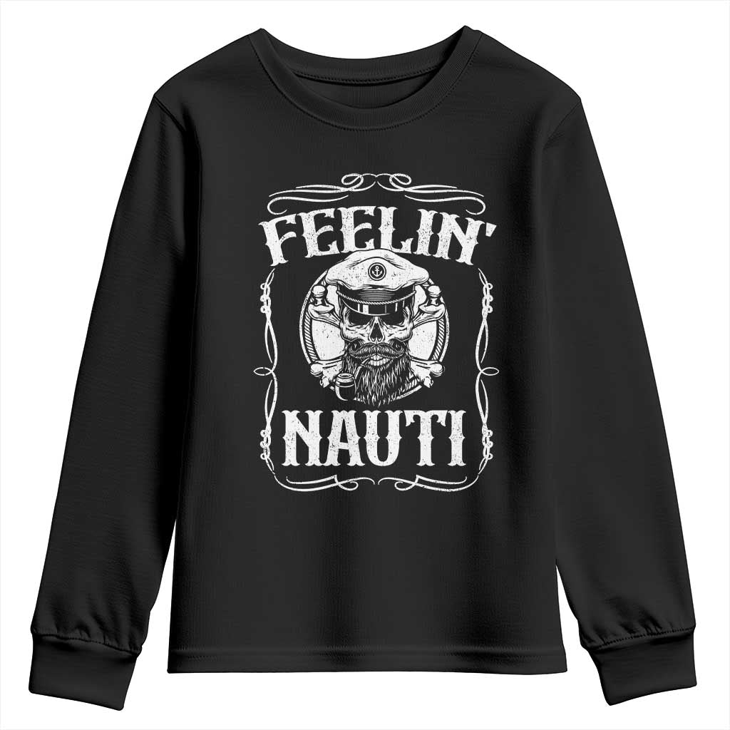 Funny Feelin Nauti Youth Sweatshirt Boat Captain Pontoon Sailing Sailor Skull