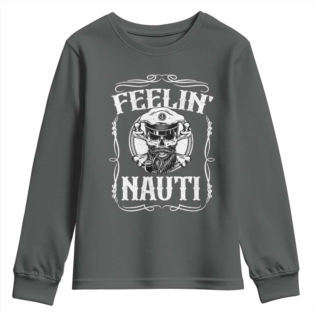 Funny Feelin Nauti Youth Sweatshirt Boat Captain Pontoon Sailing Sailor Skull
