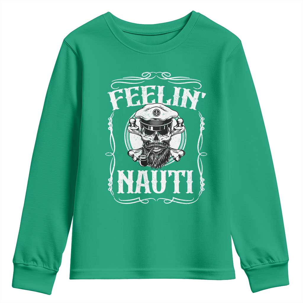 Funny Feelin Nauti Youth Sweatshirt Boat Captain Pontoon Sailing Sailor Skull