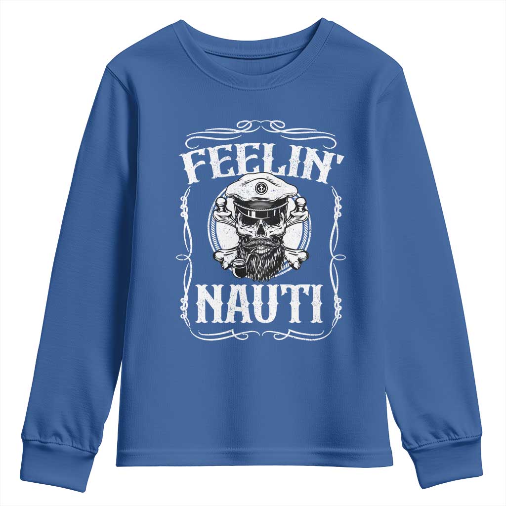 Funny Feelin Nauti Youth Sweatshirt Boat Captain Pontoon Sailing Sailor Skull