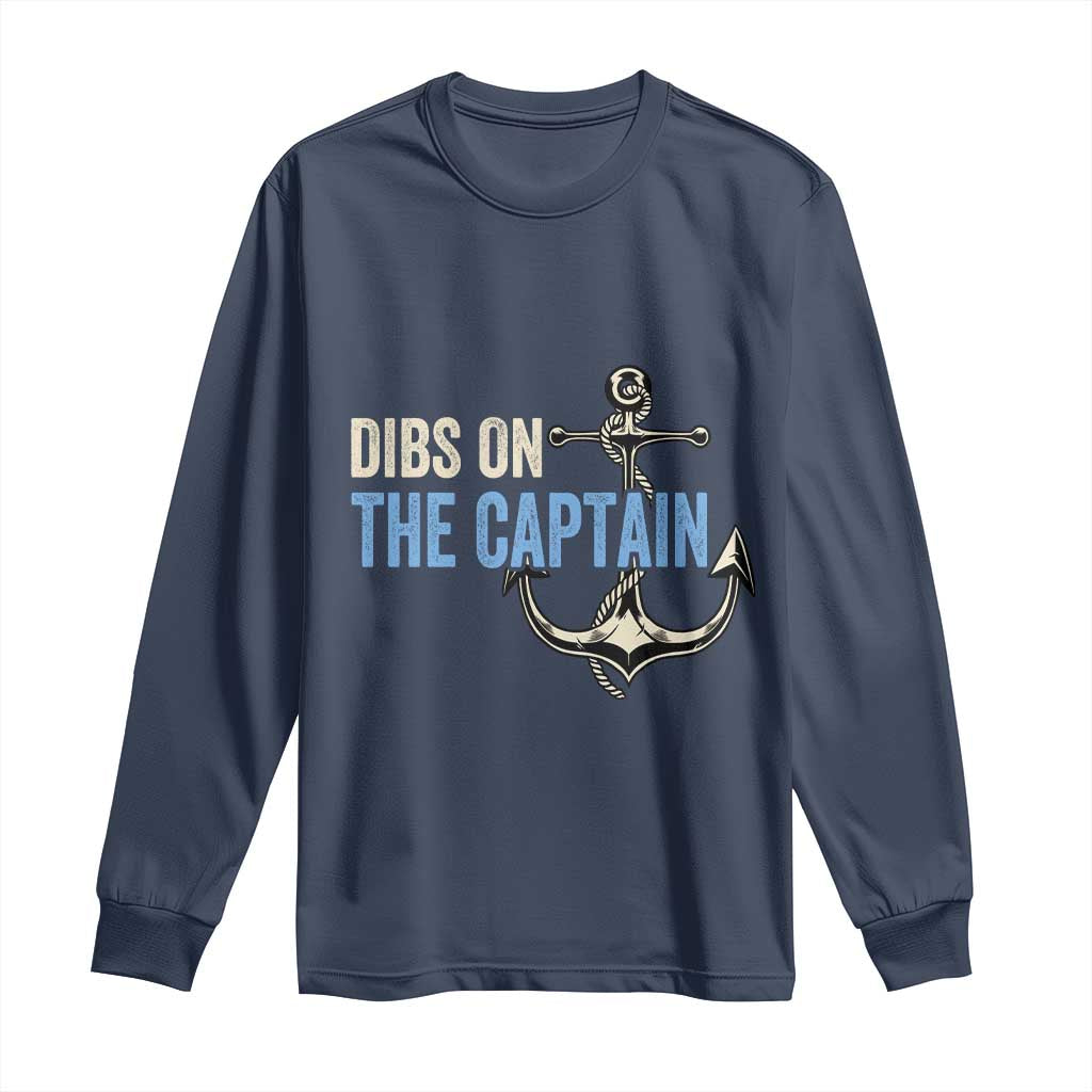 Funny Dibs On The Captain Long Sleeve Shirt Boating Boat Lover Anchor