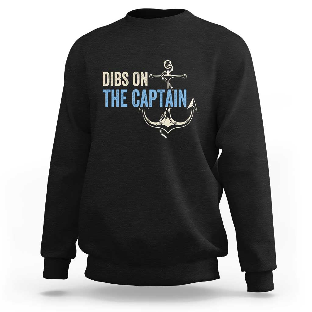 Funny Dibs On The Captain Sweatshirt Boating Boat Lover Anchor