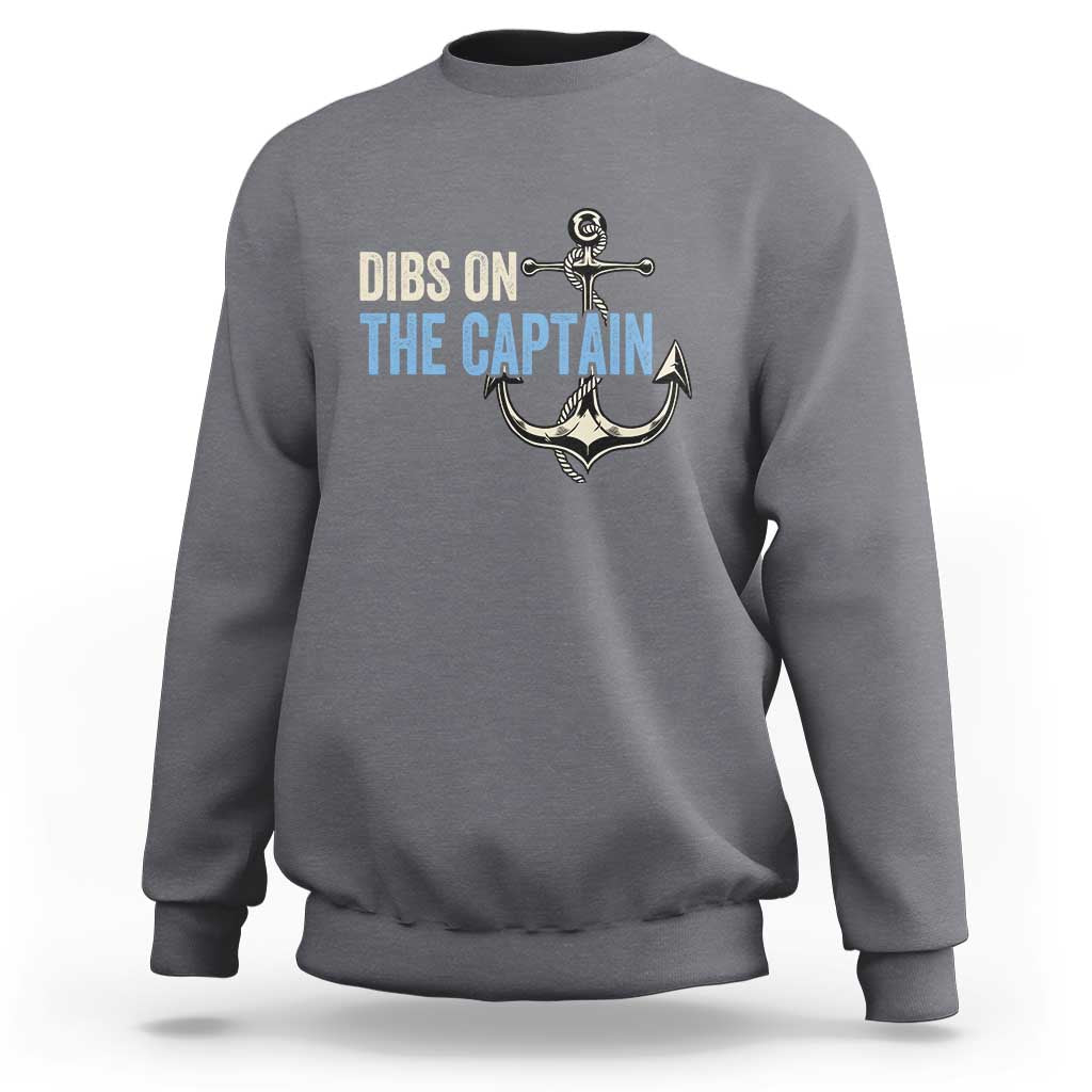 Funny Dibs On The Captain Sweatshirt Boating Boat Lover Anchor
