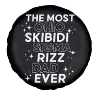 Funny The Most Ohio Skibidi Sigma Rizz Dad Ever Spare Tire Cover Father's Day
