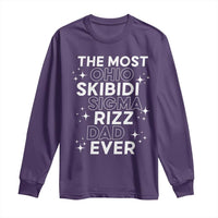 Funny The Most Ohio Skibidi Sigma Rizz Dad Ever Long Sleeve Shirt Father's Day