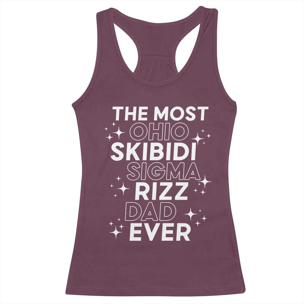 Funny The Most Ohio Skibidi Sigma Rizz Dad Ever Racerback Tank Top Father's Day