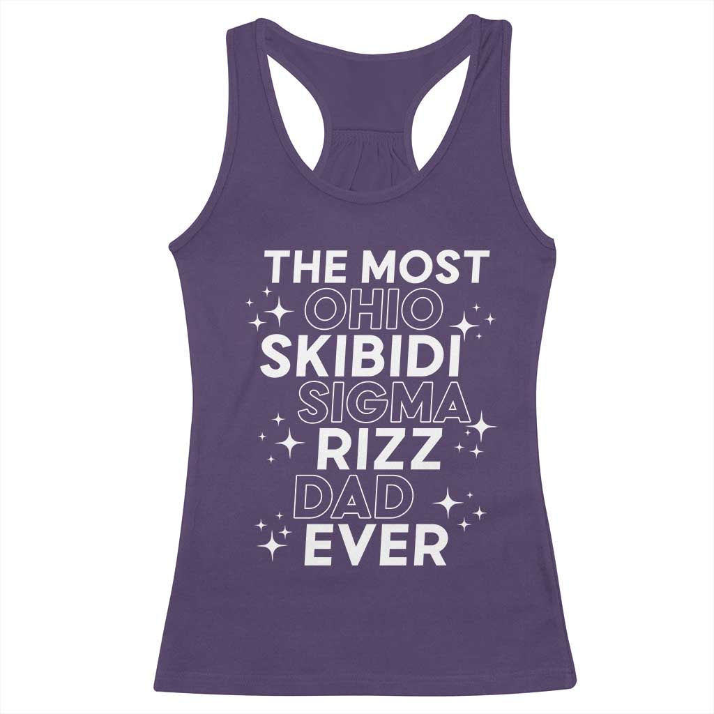 Funny The Most Ohio Skibidi Sigma Rizz Dad Ever Racerback Tank Top Father's Day