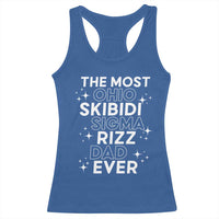 Funny The Most Ohio Skibidi Sigma Rizz Dad Ever Racerback Tank Top Father's Day