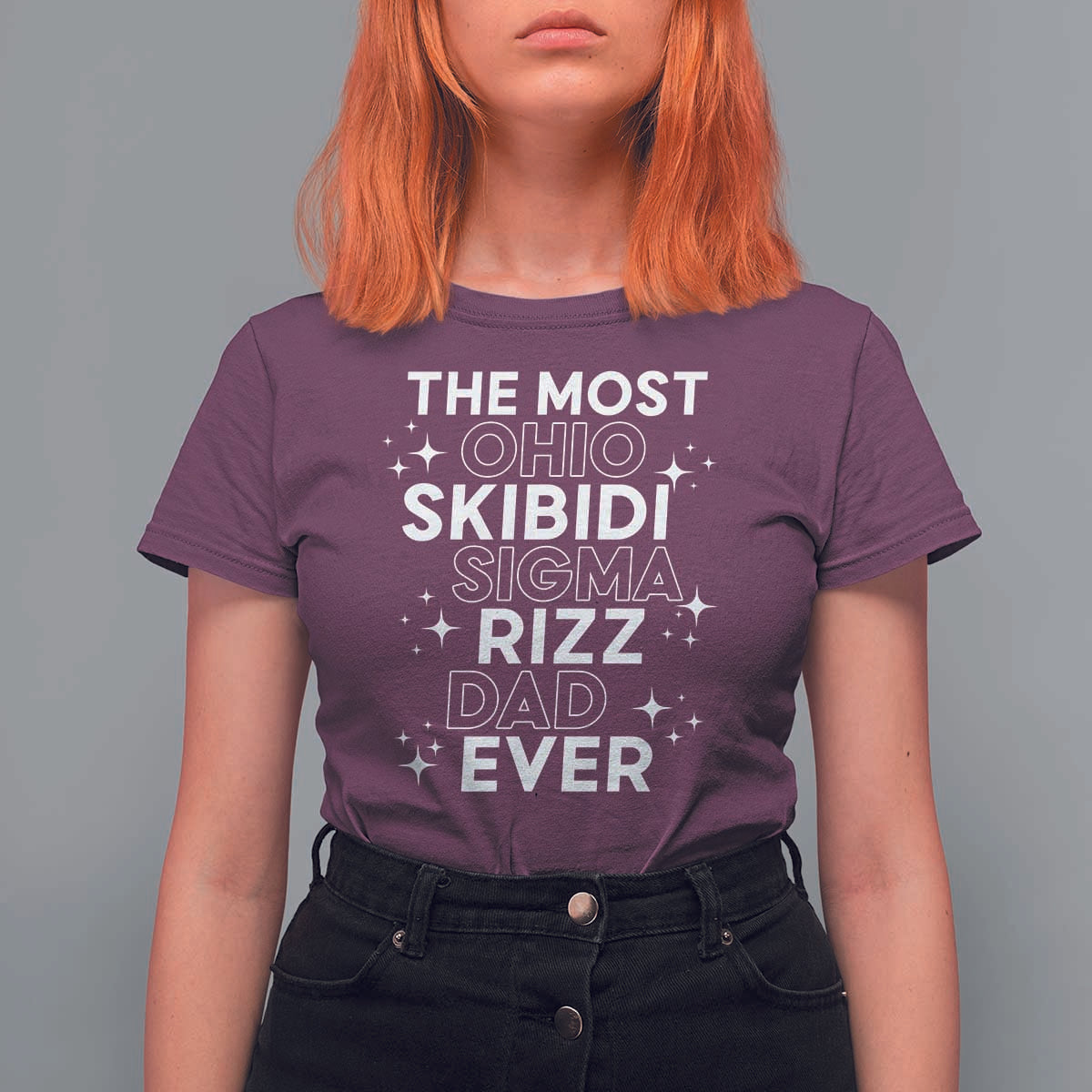 Funny The Most Ohio Skibidi Sigma Rizz Dad Ever T Shirt For Women Father's Day