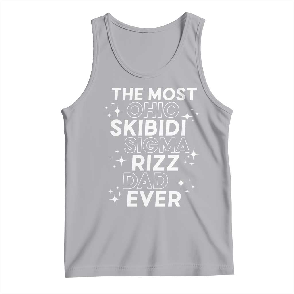 Funny The Most Ohio Skibidi Sigma Rizz Dad Ever Tank Top Father's Day