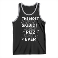 Funny The Most Ohio Skibidi Sigma Rizz Dad Ever Tank Top Father's Day