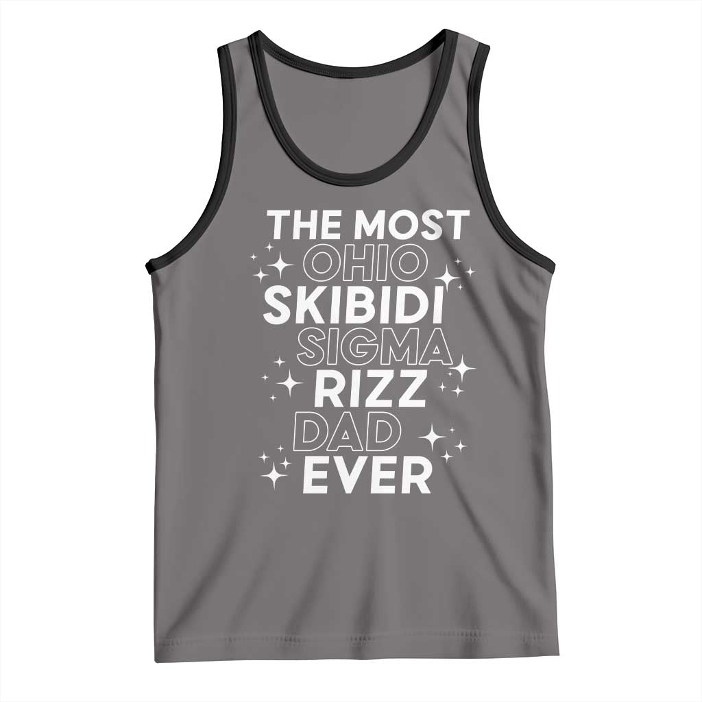 Funny The Most Ohio Skibidi Sigma Rizz Dad Ever Tank Top Father's Day