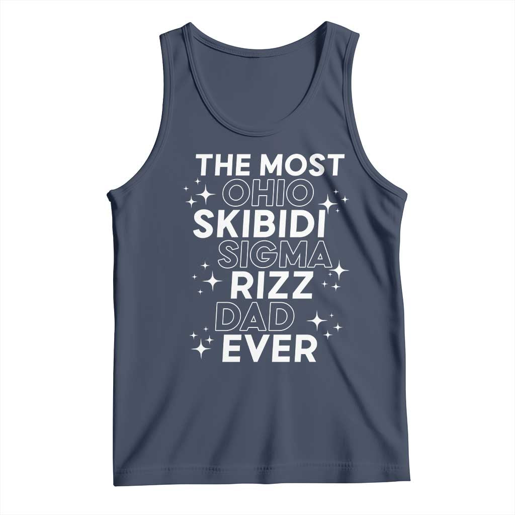 Funny The Most Ohio Skibidi Sigma Rizz Dad Ever Tank Top Father's Day