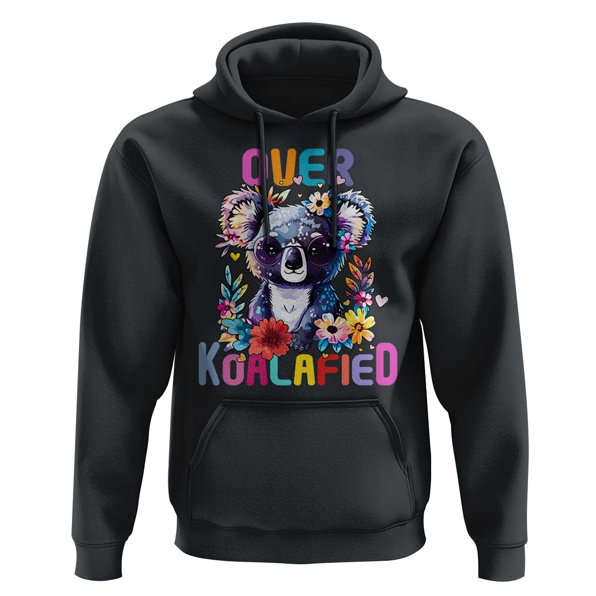 Funny Koala Hoodie Over Koalafied Cute Colorful Bear - Wonder Print Shop