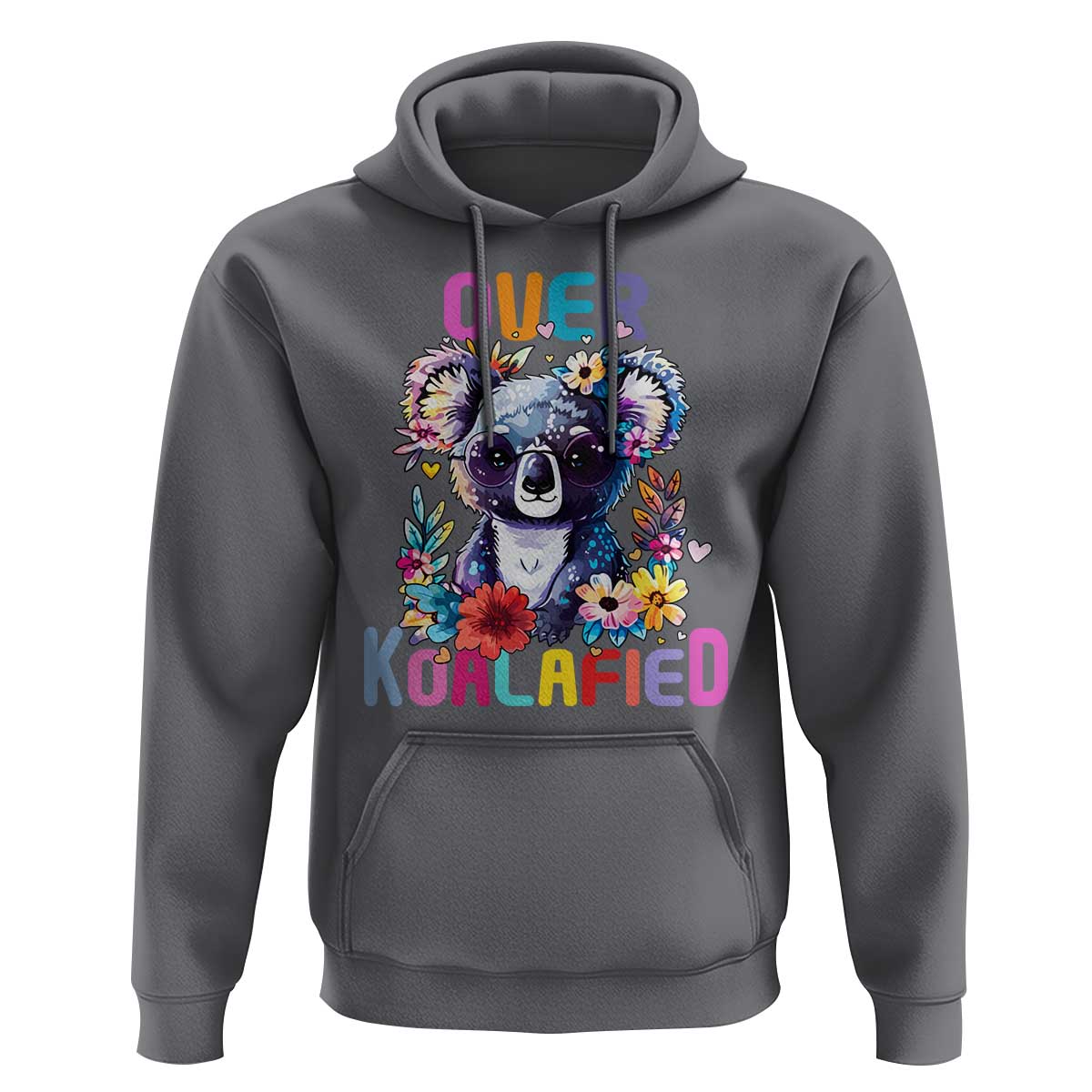 Funny Koala Hoodie Over Koalafied Cute Colorful Bear - Wonder Print Shop