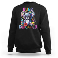 Funny Koala Sweatshirt Over Koalafied Cute Colorful Bear - Wonder Print Shop