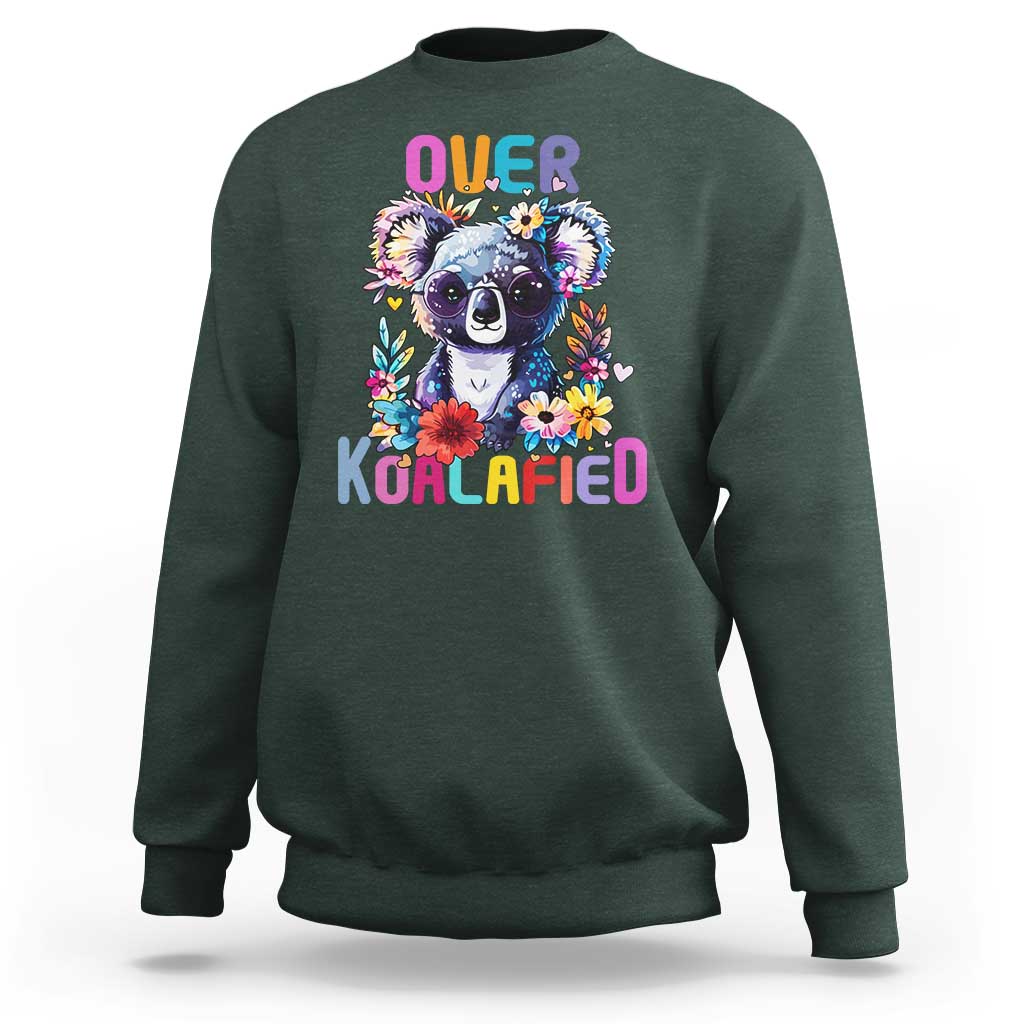 Funny Koala Sweatshirt Over Koalafied Cute Colorful Bear - Wonder Print Shop