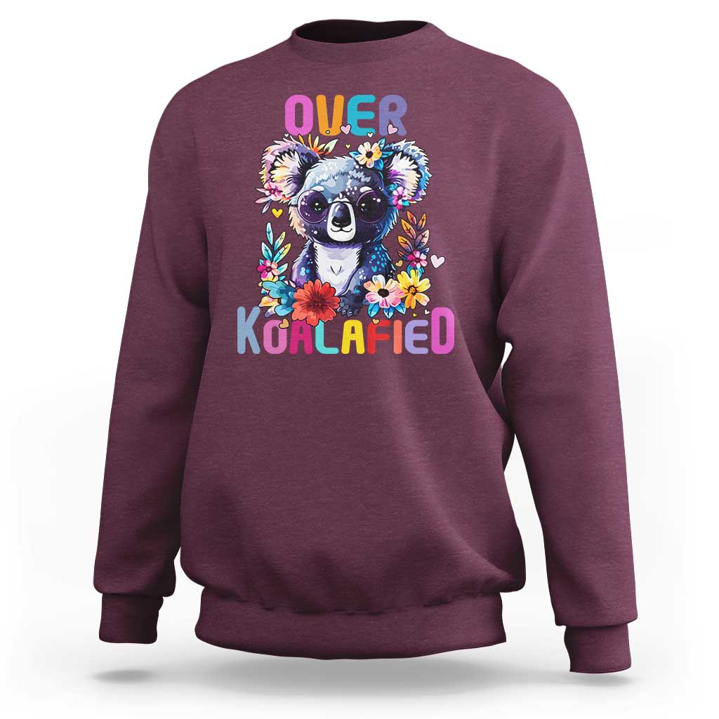 Funny Koala Sweatshirt Over Koalafied Cute Colorful Bear - Wonder Print Shop