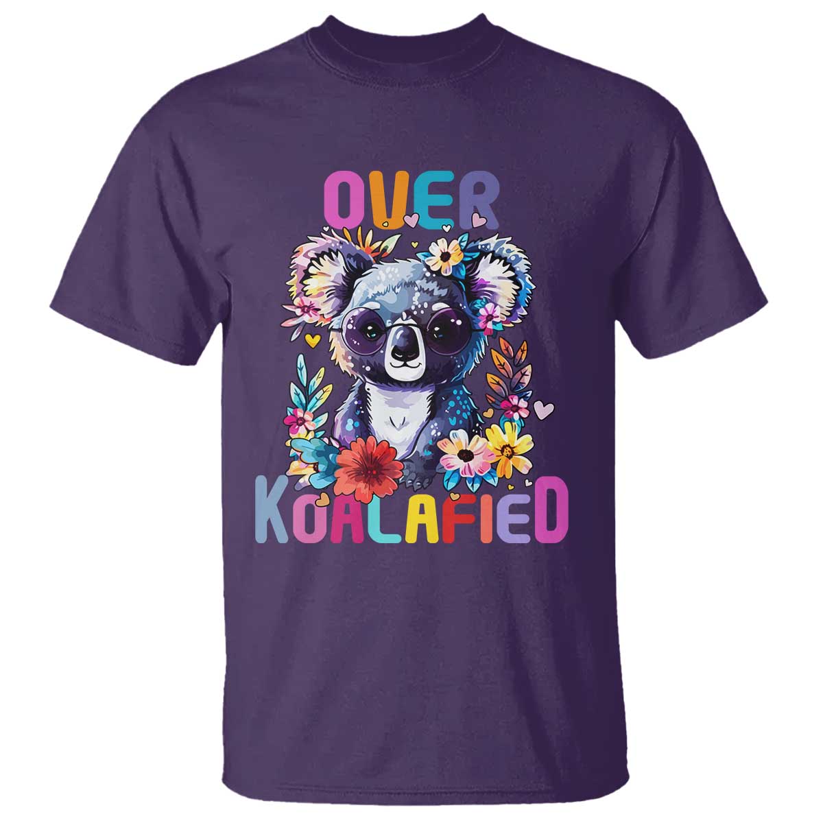 Funny Koala T Shirt Over Koalafied Cute Colorful Bear - Wonder Print Shop