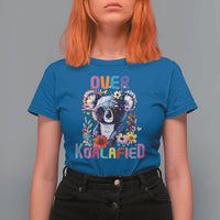 Funny Koala T Shirt For Women Over Koalafied Cute Colorful Bear - Wonder Print Shop