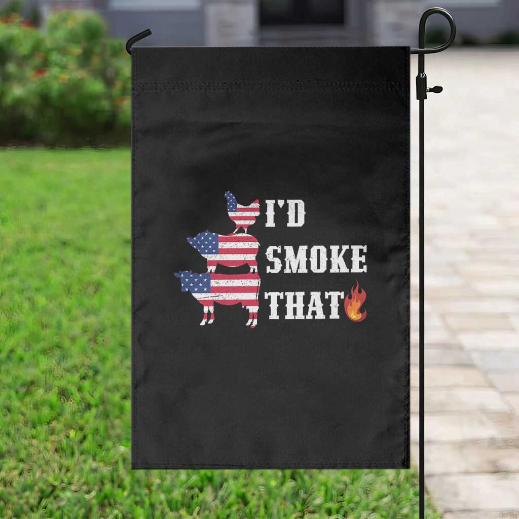 4th Of July BBQ Garden Flag I'd Smoke That Barbecue Cook Pitmaster Grill Chef
