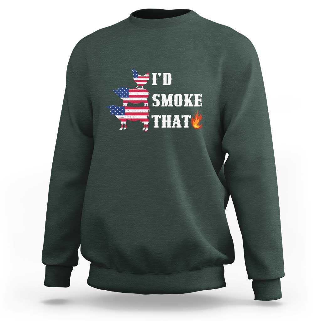 4th Of July BBQ Sweatshirt I'd Smoke That Barbecue Cook Pitmaster Grill Chef - Wonder Print Shop