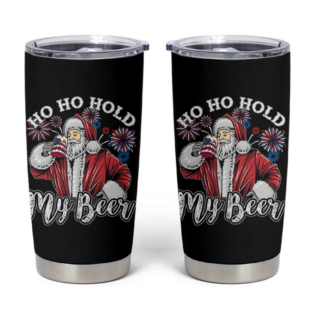 Christmas In July Tumbler Cup Ho Ho Hold My Beer Summer Santa USA Flag 4th Of July - Wonder Print Shop