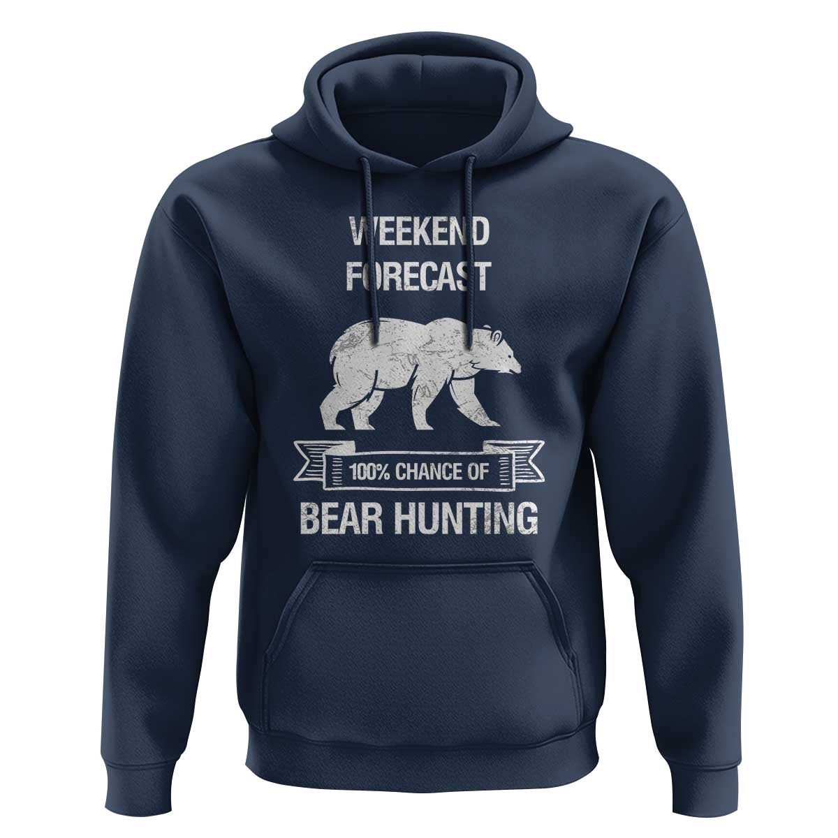 Funny Bear Hunting Hoodie Weekend Forecast 100% Chance Of Bear Hunter - Wonder Print Shop