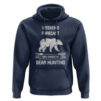Funny Bear Hunting Hoodie Weekend Forecast 100% Chance Of Bear Hunter - Wonder Print Shop