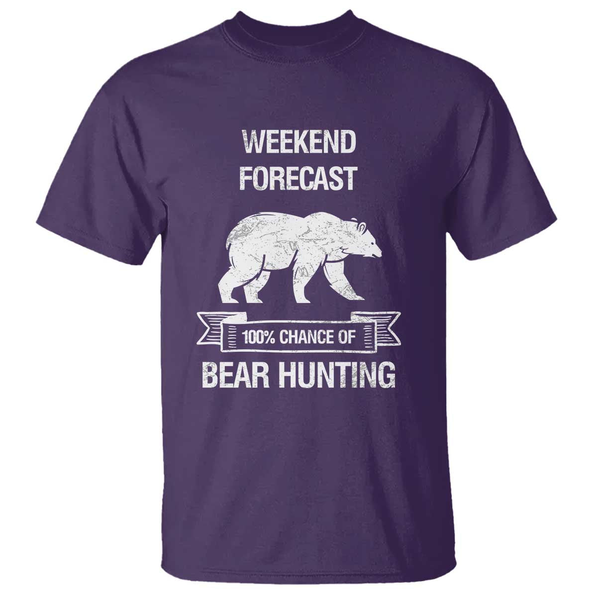 Funny Bear Hunting T Shirt Weekend Forecast 100% Chance Of Bear Hunter - Wonder Print Shop