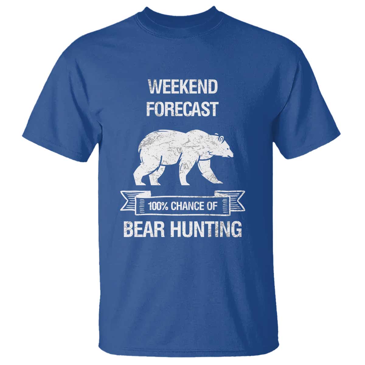 Funny Bear Hunting T Shirt Weekend Forecast 100% Chance Of Bear Hunter - Wonder Print Shop