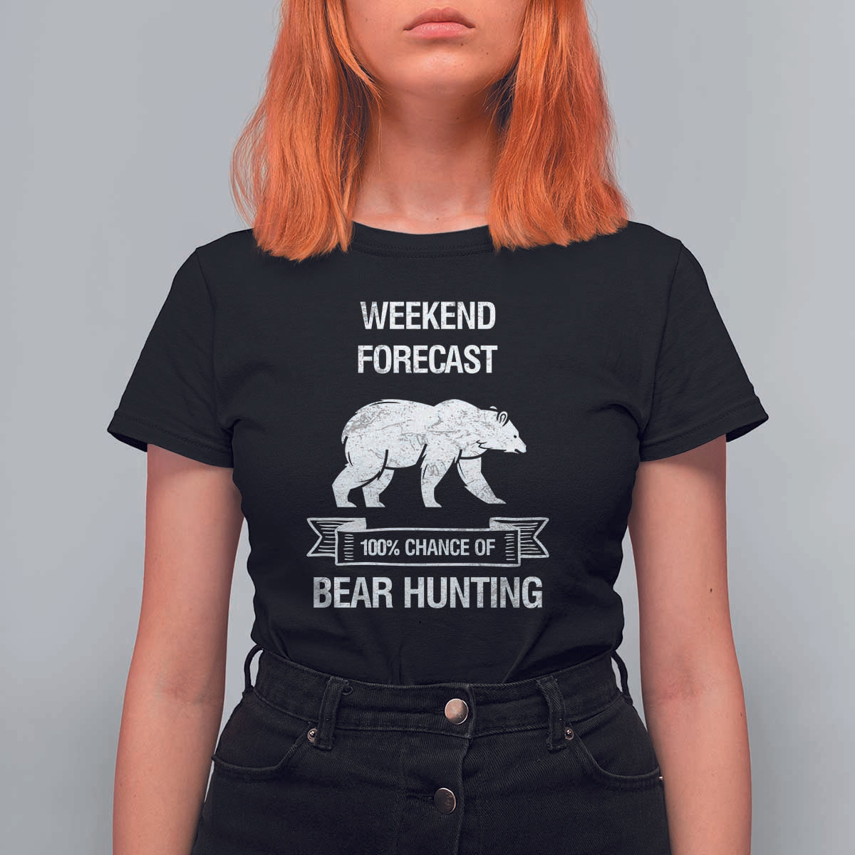 Funny Bear Hunting T Shirt For Women Weekend Forecast 100% Chance Of Bear Hunter - Wonder Print Shop