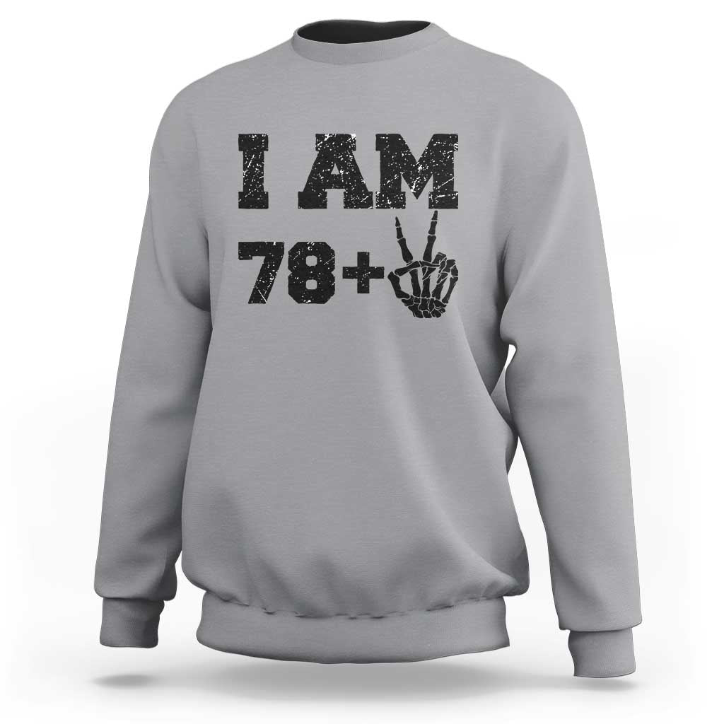 Funny 80th Birthday Sweatshirt I Am 79 Plus 80 Years Old Skull - Wonder Print Shop