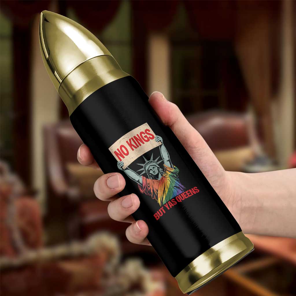 No Kings But Yas Queens Bullet Tumbler Statue Of Liberty LGBTQ Pride Ally Pride