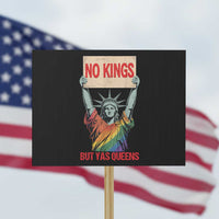 No Kings But Yas Queens Protest Sign Statue Of Liberty LGBTQ Pride Ally Pride