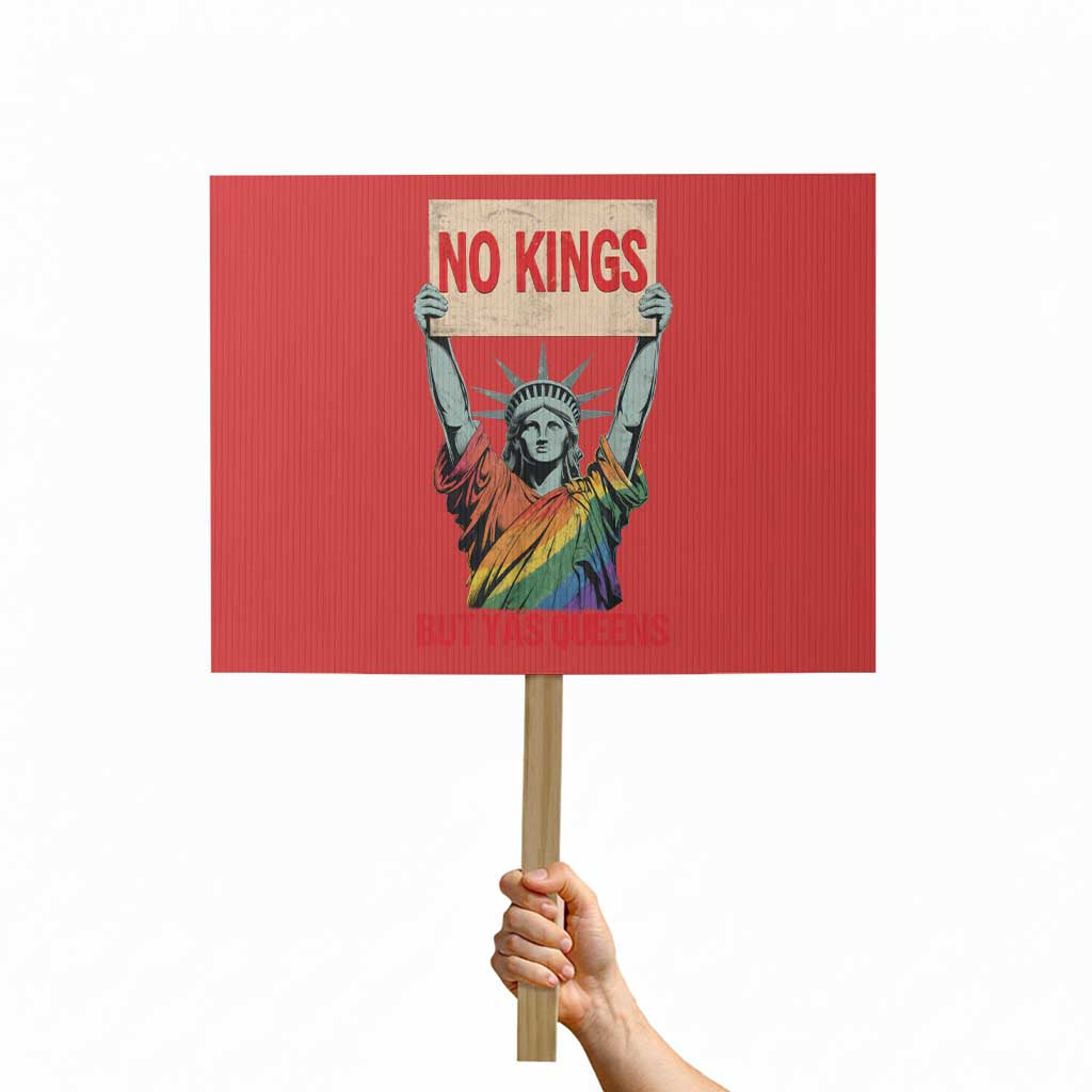 No Kings But Yas Queens Protest Sign Statue Of Liberty LGBTQ Pride Ally Pride